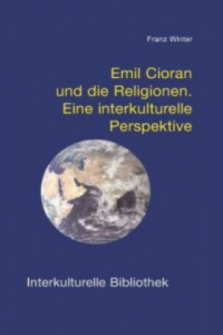 Könyv Emil Cioran und die Religionen Franz Winter