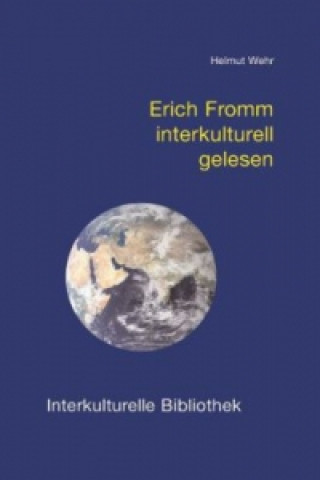 Carte Erich Fromm interkulturell gelesen Helmut Wehr