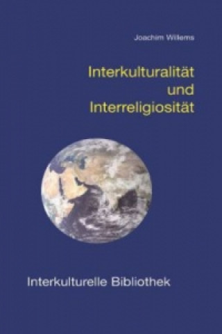 Könyv Interkulturalität und Interreligiosität Joachim Willems