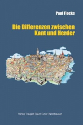 Carte Die Differenzen zwischen Kant und Herder Paul Flocke