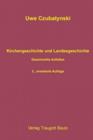 Kniha Kirchengeschichte und Landesgeschichte Uwe Czubatynski