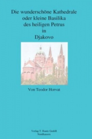 Książka Die wunderschöne Kathedrale Teodor Horvat