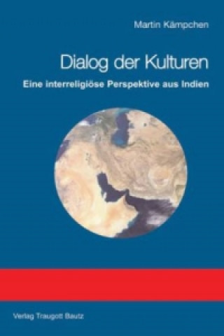 Книга Dialog der Kulturen Martin Kämpchen