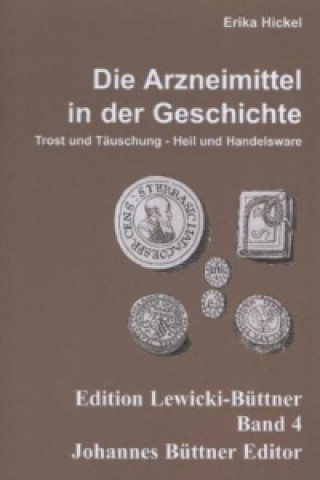 Kniha Die Arzneimittel in der Geschichte Erika Hickel