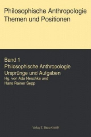 Könyv Philosophische Anthropologie. Themen und Aufgaben Ada Neschke