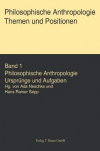 Książka Philosophische Anthropologie. Themen und Aufgaben Ada Neschke