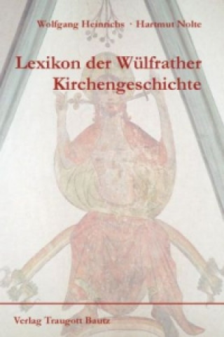 Kniha Lexikon der Wülfrather Kirchengeschichte Wolfgang Heinrichs