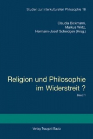 Kniha Religion und Philosophie im Widerstreit? - Gebundene Ausgabe, 2 Bde. Claudia Bickmann