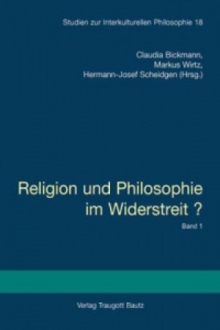 Carte Religion und Philosophie im Widerstreit? - Broschierte Ausgabe, 2 Teile Claudia Bickmann