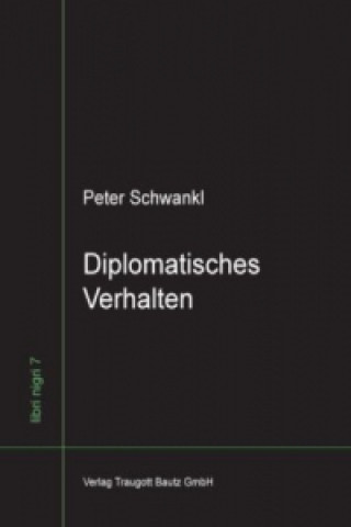 Kniha Diplomatisches Verhalten Peter Schwankl