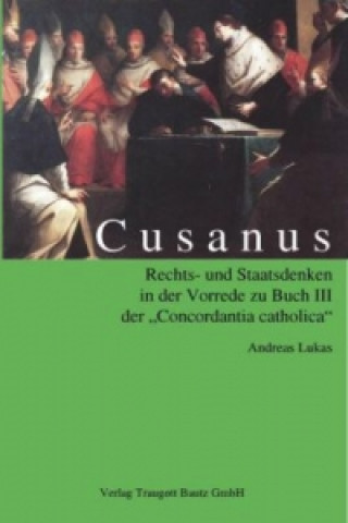 Book Cusanus Rechts- und Staatsdenken Andreas Lukas