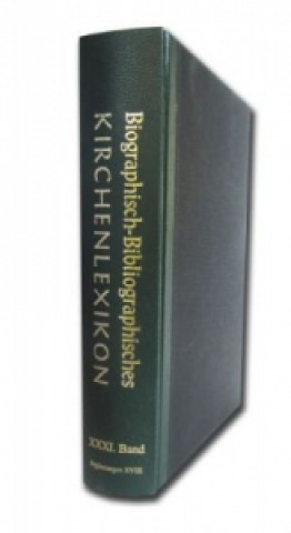 Kniha Biographisch-Bibliographisches Kirchenlexikon. Ein theologisches Nachschlagewerk / Biographisch-Bibliographisches Kirchenlexikon Traugott Bautz