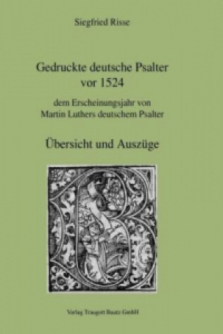 Könyv Gedruckte deutsche Psalter vor 1524 Siegfried Risse