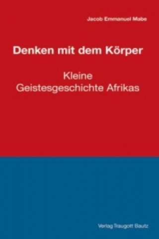 Kniha Denken mit dem Körper Jacob E Mabe