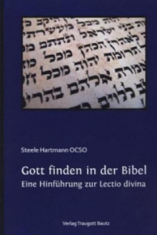 Carte Gott finden in der Bibel. Steele Hartmann