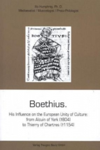 Kniha BOETHIUS (*Rome, ca. 480 -  Pavia, ca. 524) Illo Humphrey