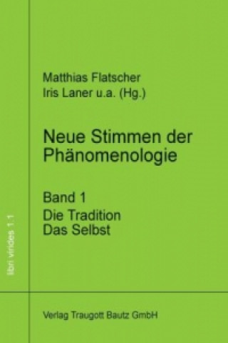 Carte Neue Stimmen der Phänomenologie, Band 1 Matthias Flatscher