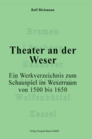 Knjiga Theater an der Weser. Ralf Böckmann