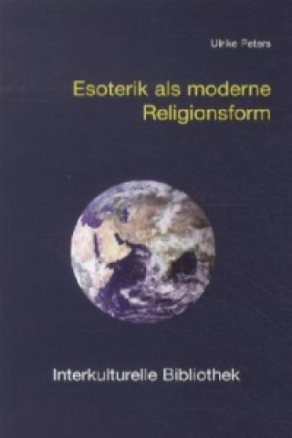 Livre Esoterik als moderne Religionsform Ulrike Peters