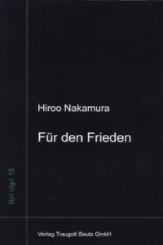 Libro Für den Frieden Hiroo Nakamura