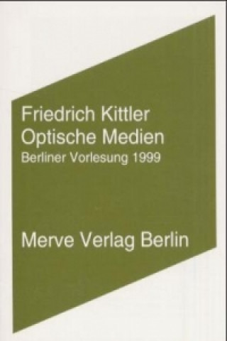 Kniha Optische Medien Friedrich Kittler