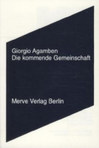Knjiga Die kommende Gemeinschaft Giorgio Agamben