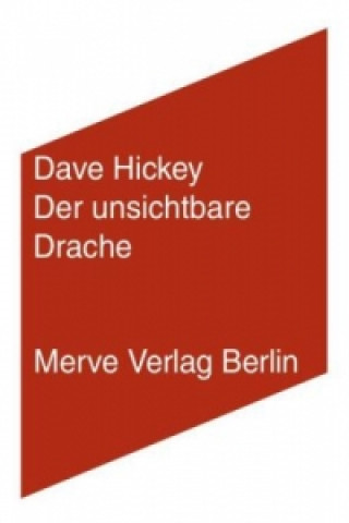 Könyv Der unsichtbare Drachen Dave Hickey