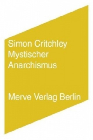Kniha Mystischer Anarchismus Simon Critchley