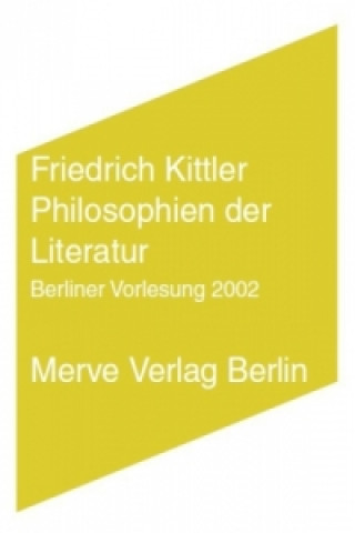 Carte Philosophien der Literatur Friedrich Kittler