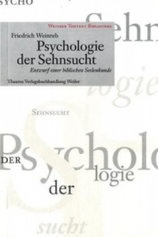 Kniha Psychologie der Sehnsucht Friedrich Weinreb