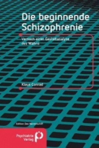 Kniha Die beginnende Schizophrenie Klaus Conrad