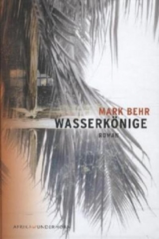 Könyv Wasserkönige Mark Behr