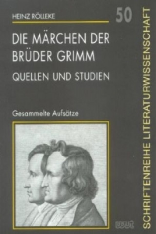 Carte Die Märchen der Brüder Grimm Heinz Rölleke