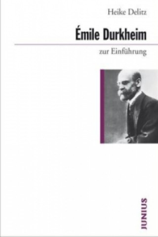 Kniha Émile Durkheim zur Einführung Heike Delitz