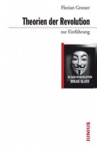 Carte Theorien der Revolution zur Einführung Florian Grosser