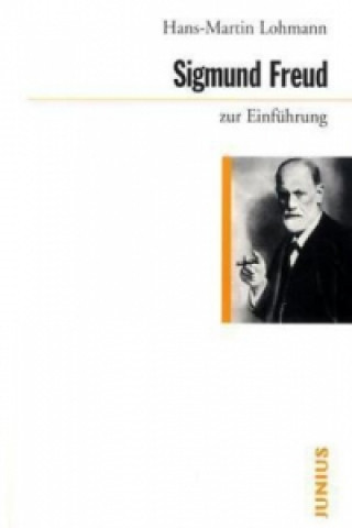 Kniha Sigmund Freud zur Einführung Hans-Martin Lohmann