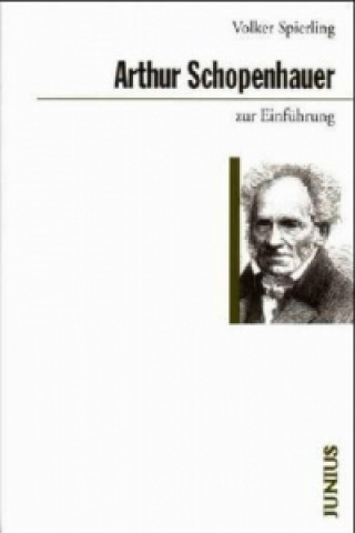 Kniha Arthur Schopenhauer zur Einführung Volker Spierling