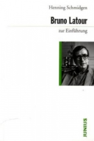 Knjiga Bruno Latour zur Einführung Henning Schmidgen