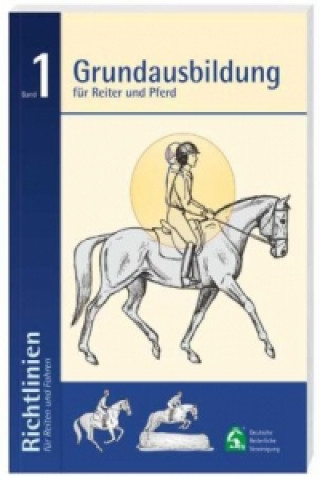 Книга Richtlinien für Reiten und Fahren Deutsche Reiterliche Vereinigung e.V. (FN)