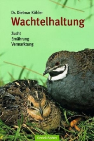 Kniha Wachtelhaltung Dietmar Köhler
