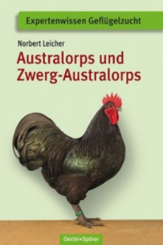 Buch Australorps und Zwerg-Australorps Norbert Leicher