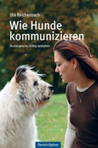 Livre Wie Hunde kommunizieren Uta Reichenbach