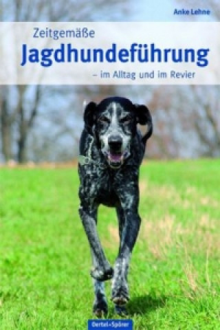 Book Zeitgemäße Jagdhundeführung Anke Lehne