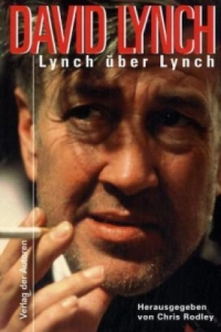 Kniha Lynch über Lynch David Lynch
