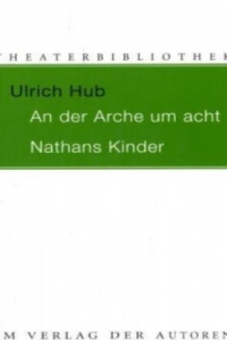 Kniha An der Arche um acht / Nathans Kinder Ulrich Hub