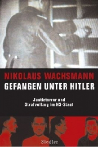 Könyv Gefangen unter Hitler Nikolaus Wachsmann