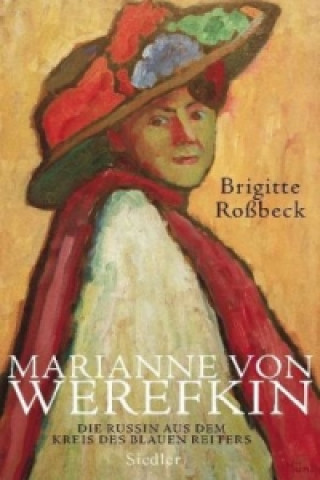 Knjiga Marianne von Werefkin Brigitte Roßbeck