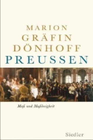 Kniha Preußen - Maß und Maßlosigkeit Marion Gräfin Dönhoff