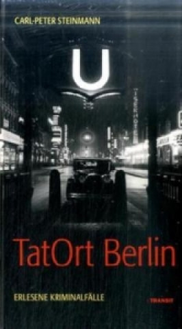 Kniha TatOrt Berlin Carl-Peter Steinmann