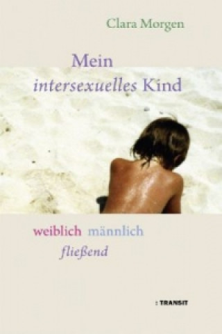 Kniha Mein intersexuelles Kind Clara Morgen